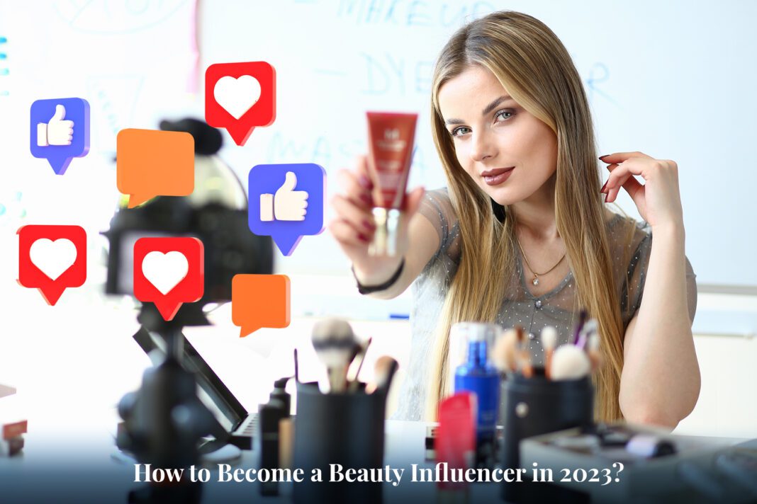 how to become a beauty influencer in 2023