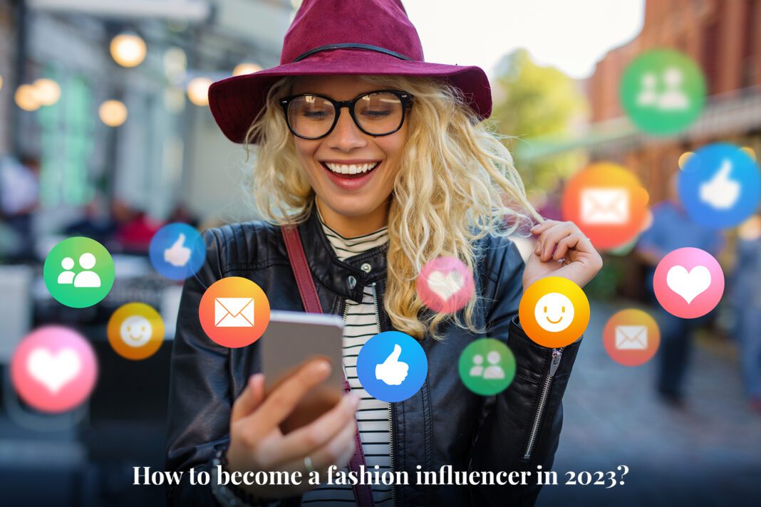 how to become a fashion influencer in 2023
