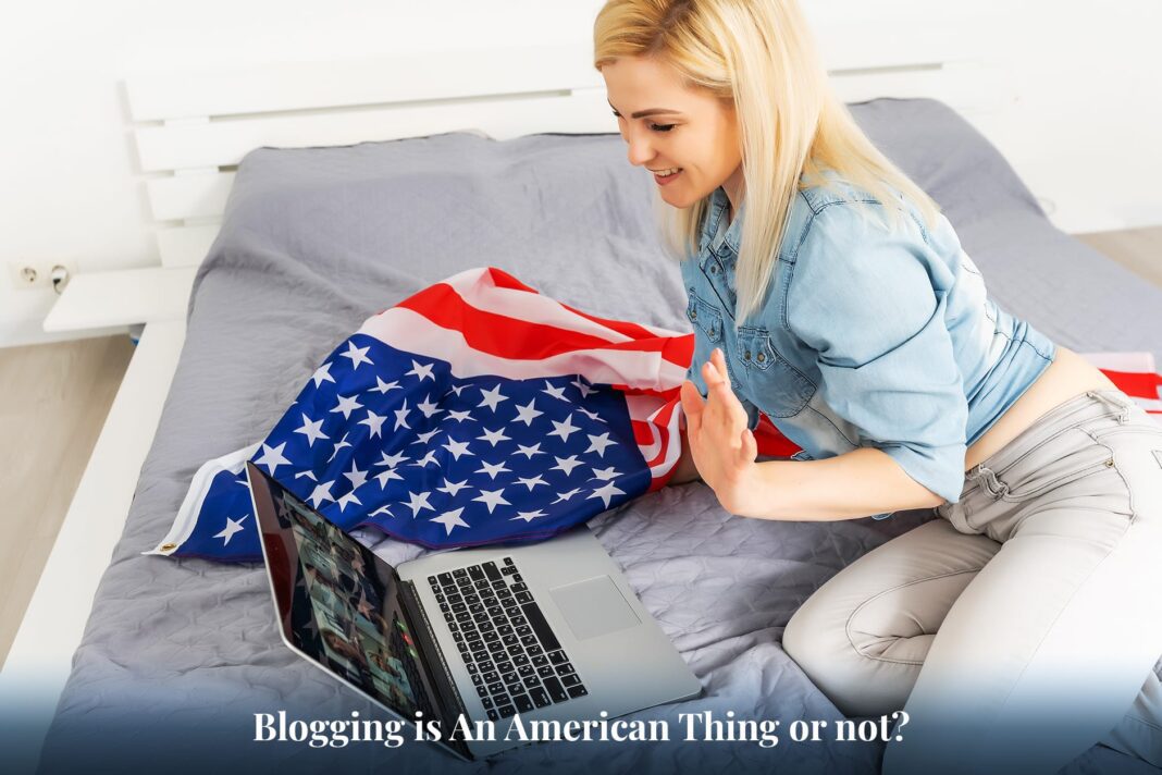 blogging is an american thing