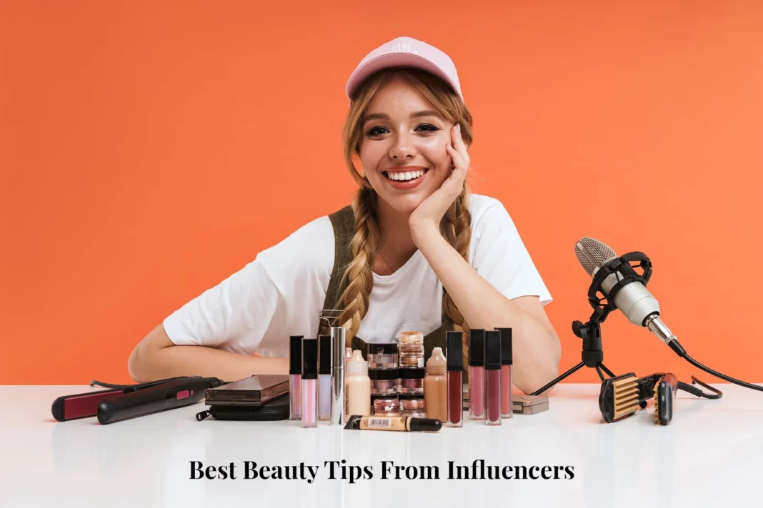 beauty tips from famous influencers