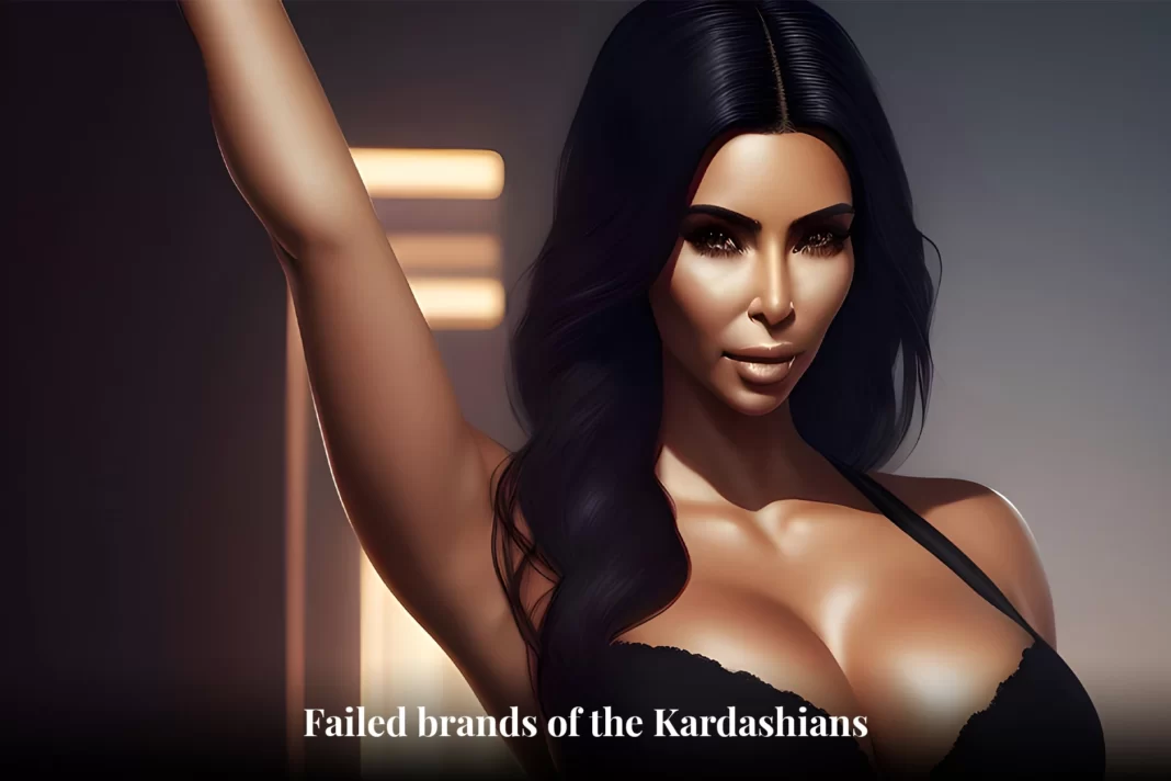 failed brands of the kardashians